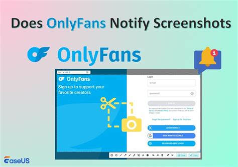 does onlyfans notify when you screenshot|Does OnlyFans Notify Screenshots 